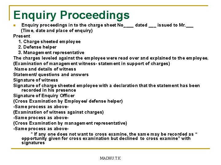 Enquiry Proceedings Enquiry proceedings in to the charge sheet No____ dated ___ issued to