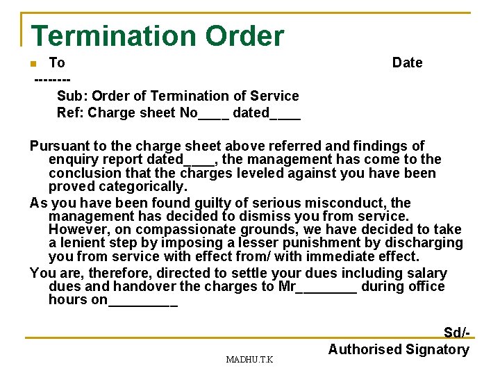 Termination Order To -------Sub: Order of Termination of Service Ref: Charge sheet No____ dated____