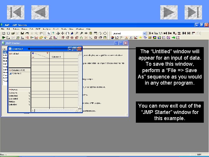 The “Untitled” window will appear for an input of data. To save this window,