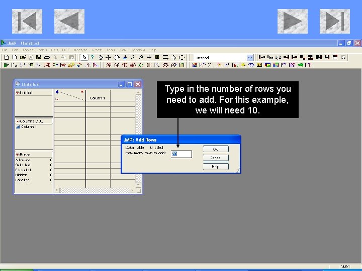 Type in the number of rows you need to add. For this example, we
