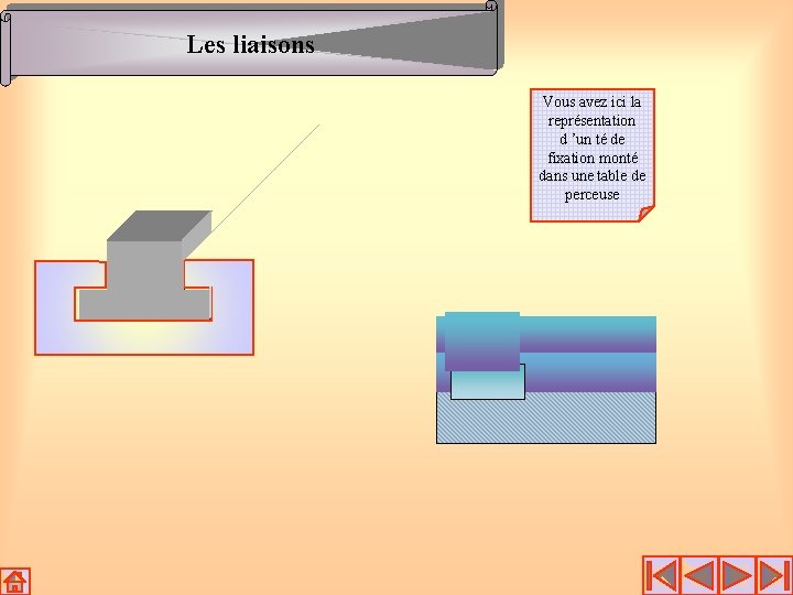 Les liaisons Vous avez ici la représentation d ’un té de fixation monté dans Les liaisons Vous avez ici la représentation d ’un té de fixation monté dans