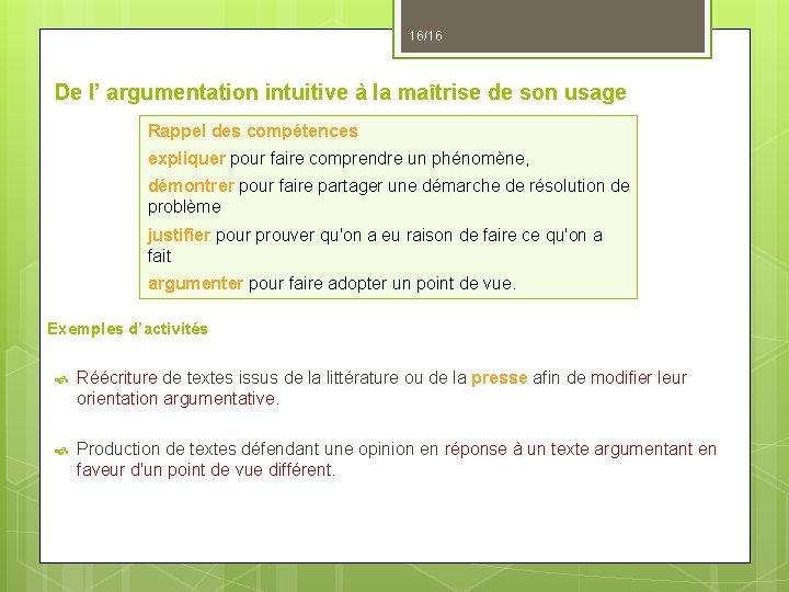 16/16 De l’ argumentation intuitive à la maîtrise de son usage Rappel des compétences