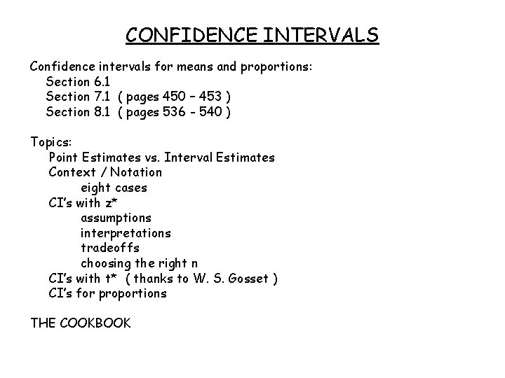 CONFIDENCE INTERVALS Confidence intervals for means and proportions: Section 6. 1 Section 7. 1