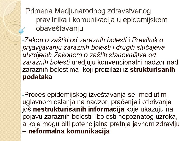 Primena Medjunarodnog zdravstvenog pravilnika i komunikacija u epidemijskom obaveštavanju -Zakon o zaštiti od zaraznih