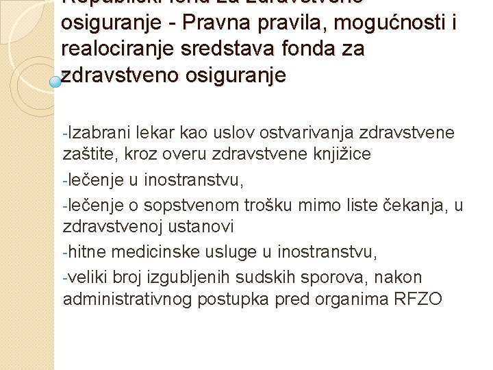 Republički fond za zdravstveno osiguranje - Pravna pravila, mogućnosti i realociranje sredstava fonda za