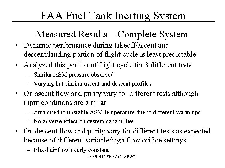 __________________ FAA Fuel Tank Inerting System Measured Results – Complete System • Dynamic performance