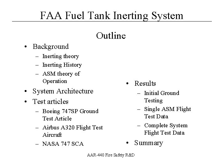 __________________ FAA Fuel Tank Inerting System Outline • Background – Inerting theory – Inerting