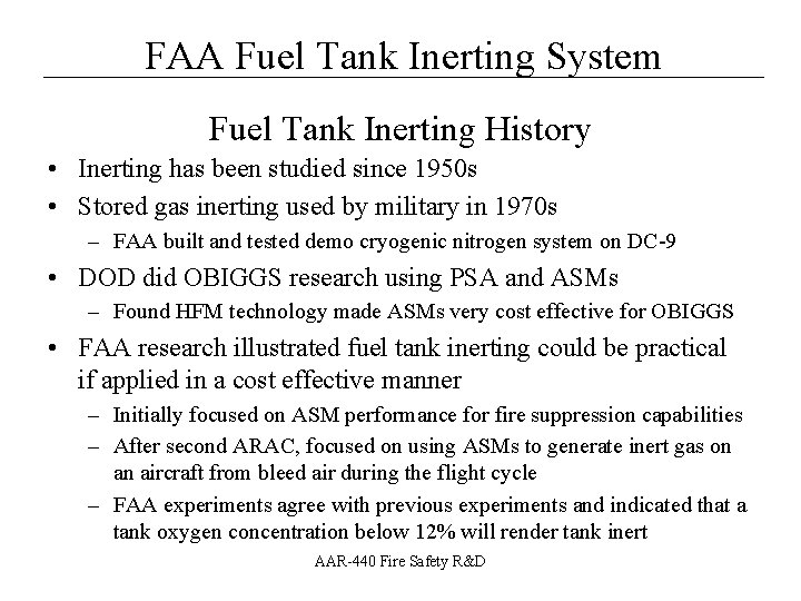 __________________ FAA Fuel Tank Inerting System Fuel Tank Inerting History • Inerting has been