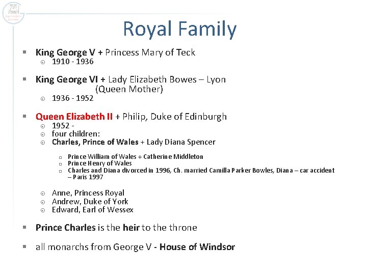 Royal Family § King George V + Princess Mary of Teck 1910 - 1936