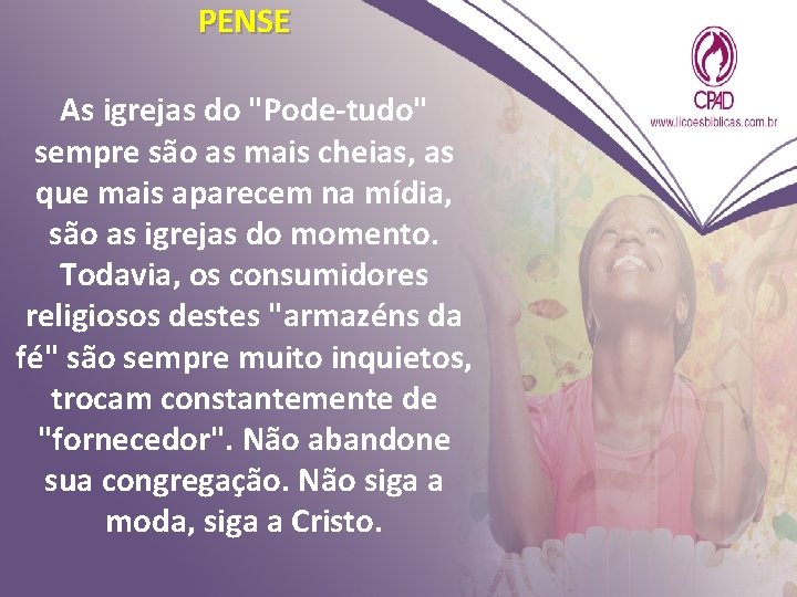 PENSE As igrejas do "Pode-tudo" sempre são as mais cheias, as que mais aparecem