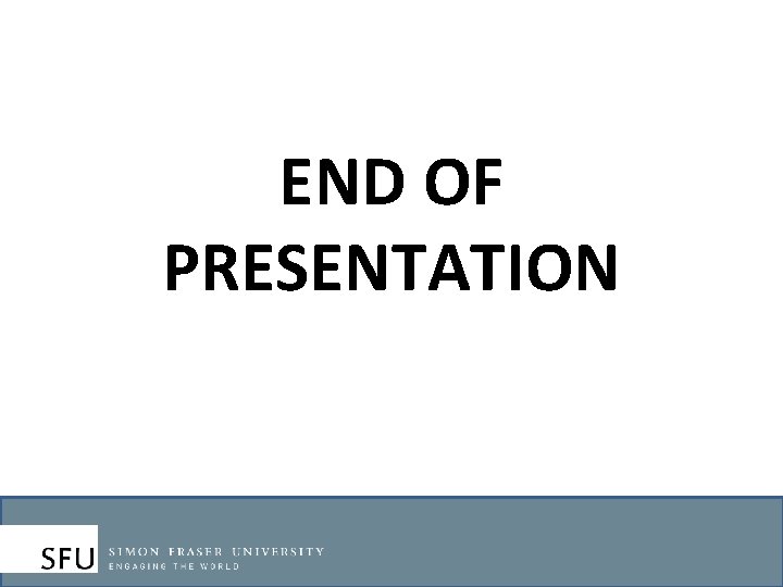 END OF PRESENTATION 