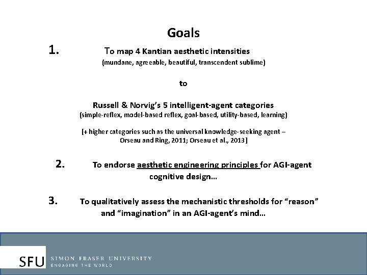 1. Goals To map 4 Kantian aesthetic intensities (mundane, agreeable, beautiful, transcendent sublime) to