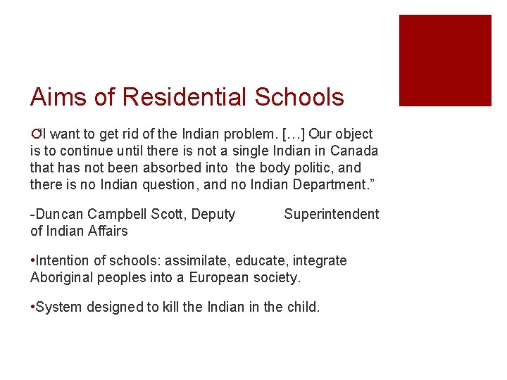 Aims of Residential Schools ¡“I want to get rid of the Indian problem. […]