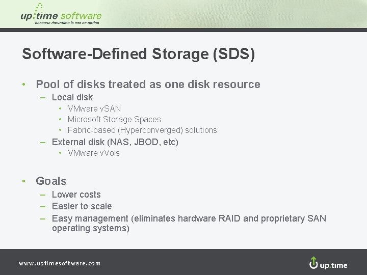 Software-Defined Storage (SDS) • Pool of disks treated as one disk resource – Local
