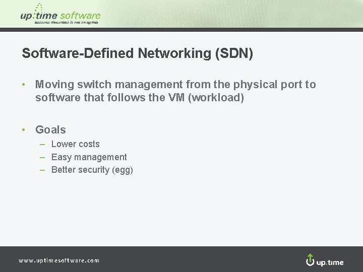 Software-Defined Networking (SDN) • Moving switch management from the physical port to software that