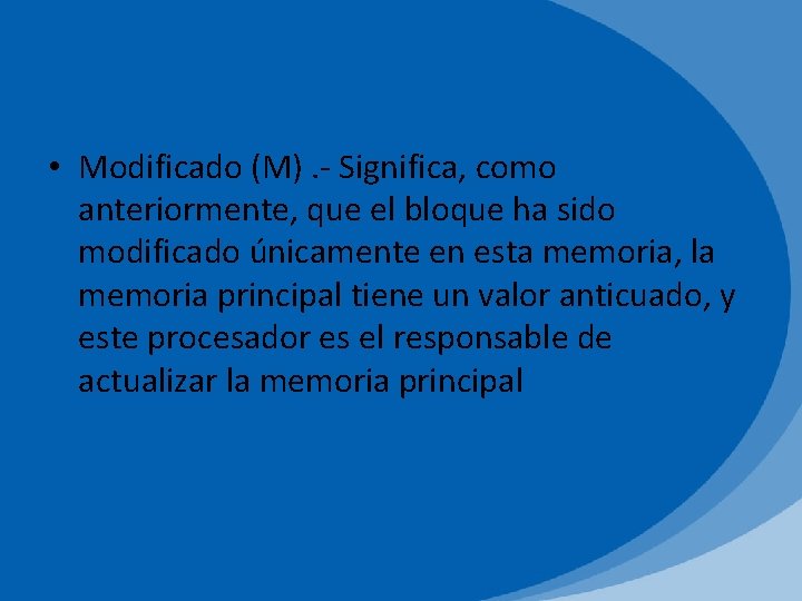  • Modificado (M). - Significa, como anteriormente, que el bloque ha sido modificado