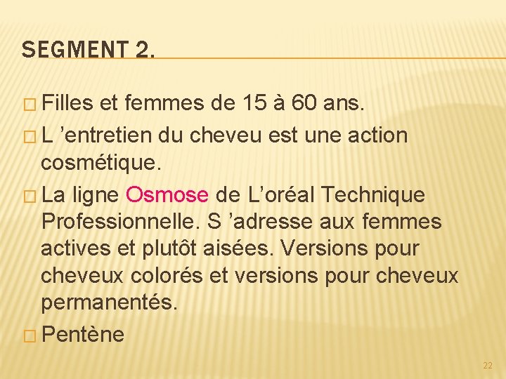 SEGMENT 2. � Filles et femmes de 15 à 60 ans. � L ’entretien