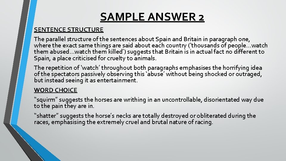 SAMPLE ANSWER 2 SENTENCE STRUCTURE The parallel structure of the sentences about Spain and