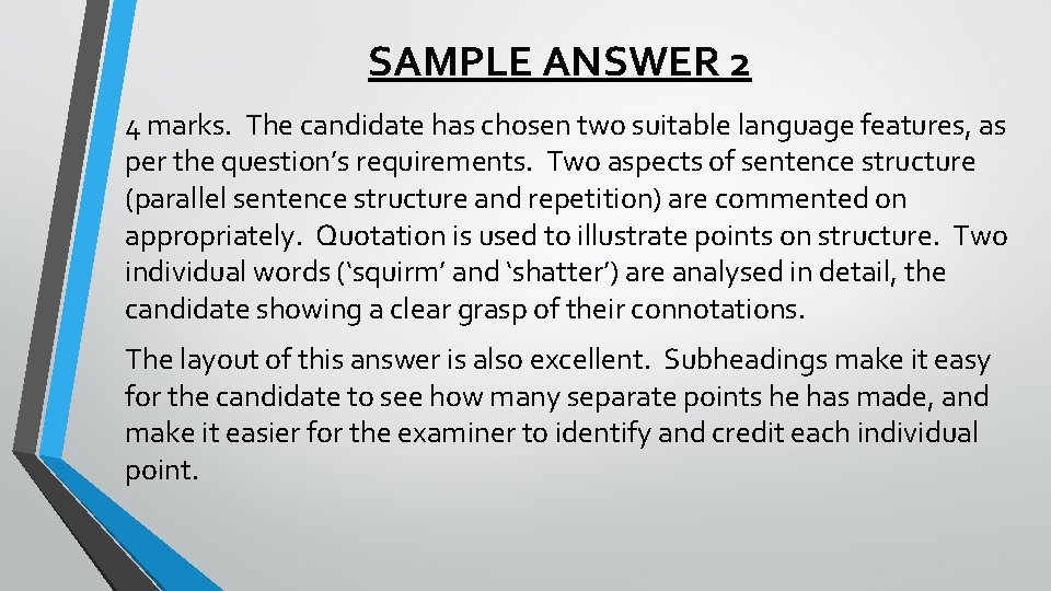 SAMPLE ANSWER 2 4 marks. The candidate has chosen two suitable language features, as