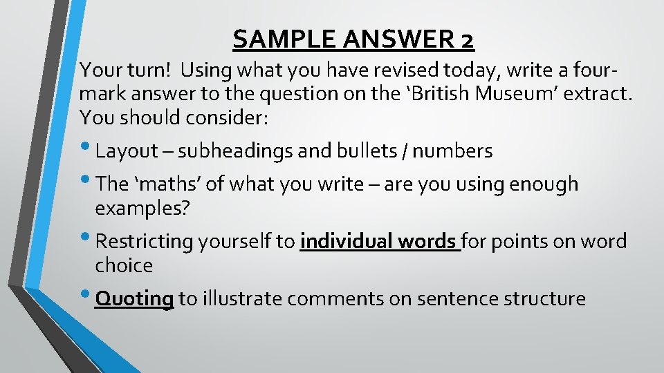 SAMPLE ANSWER 2 Your turn! Using what you have revised today, write a fourmark