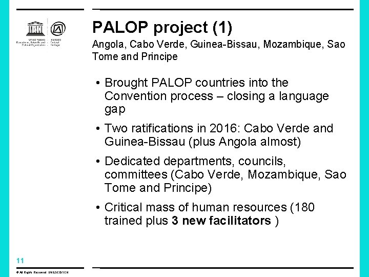 PALOP project (1) Angola, Cabo Verde, Guinea-Bissau, Mozambique, Sao Tome and Principe • Brought