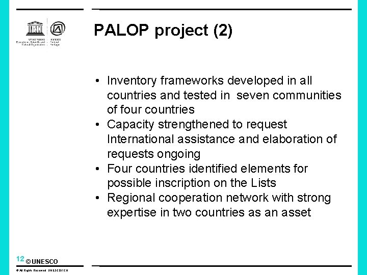 PALOP project (2) • Inventory frameworks developed in all countries and tested in seven