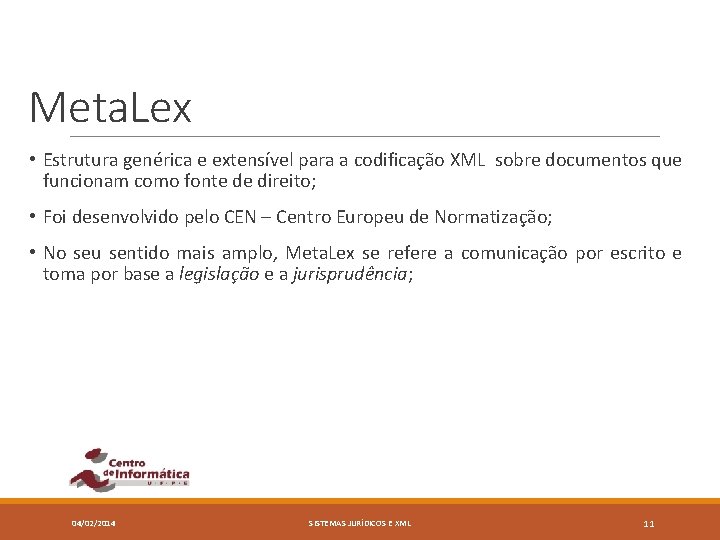 Meta. Lex • Estrutura genérica e extensível para a codificação XML sobre documentos que