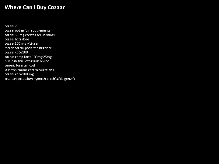 Where Can I Buy Cozaar cozaar 25 cozaar potassium supplements cozaar 50 mg efectos