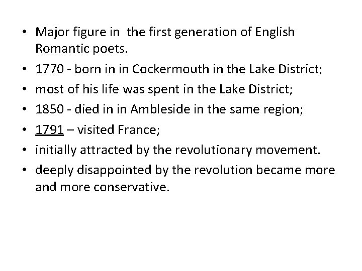 • Major figure in the first generation of English Romantic poets. • 1770 • Major figure in the first generation of English Romantic poets. • 1770