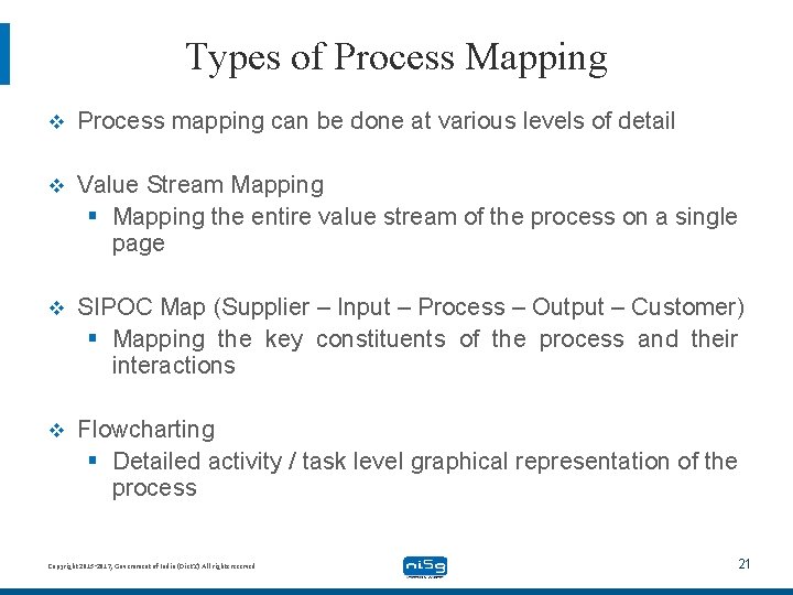 Types of Process Mapping v Process mapping can be done at various levels of