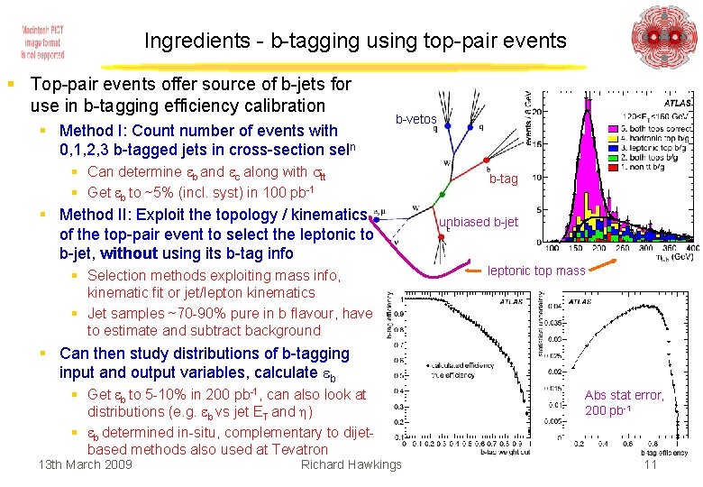 Ingredients - b-tagging using top-pair events § Top-pair events offer source of b-jets for