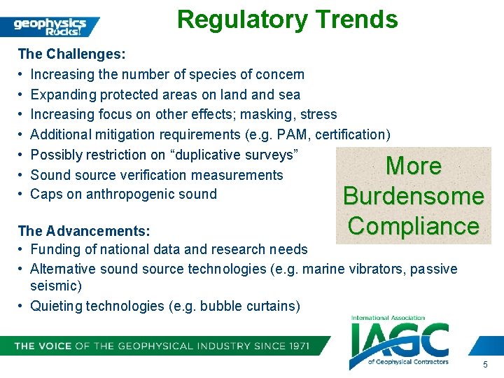 Regulatory Trends The Challenges: • Increasing the number of species of concern • Expanding