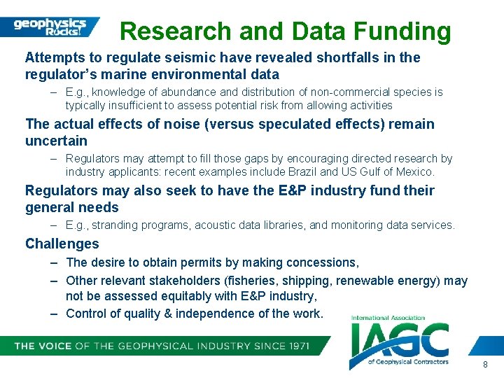Research and Data Funding Attempts to regulate seismic have revealed shortfalls in the regulator’s