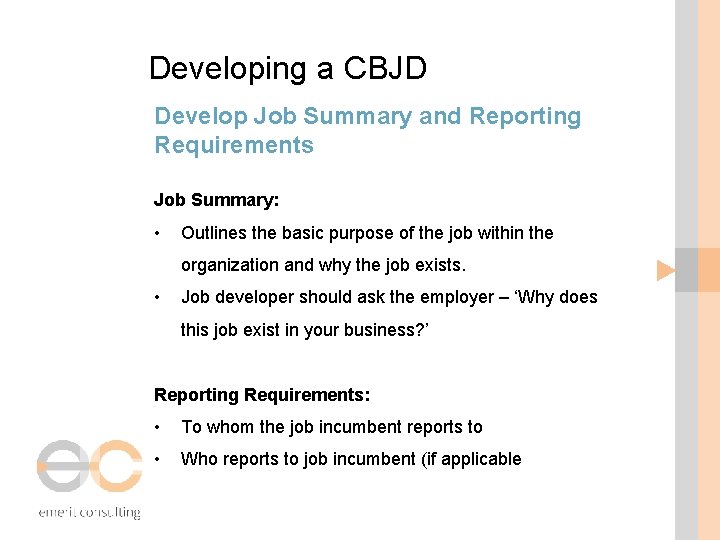 Developing a CBJD Develop Job Summary and Reporting Requirements Job Summary: • Outlines the