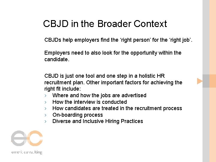 CBJD in the Broader Context CBJDs help employers find the ‘right person’ for the