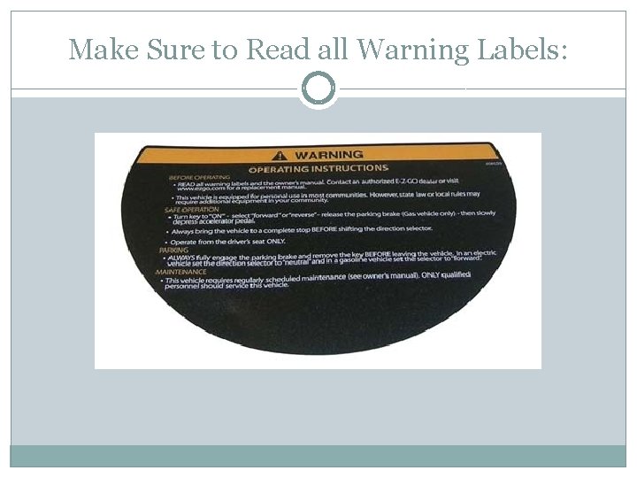Make Sure to Read all Warning Labels: 