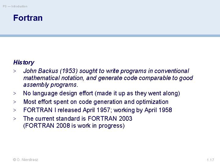 PS — Introduction Fortran History > John Backus (1953) sought to write programs in