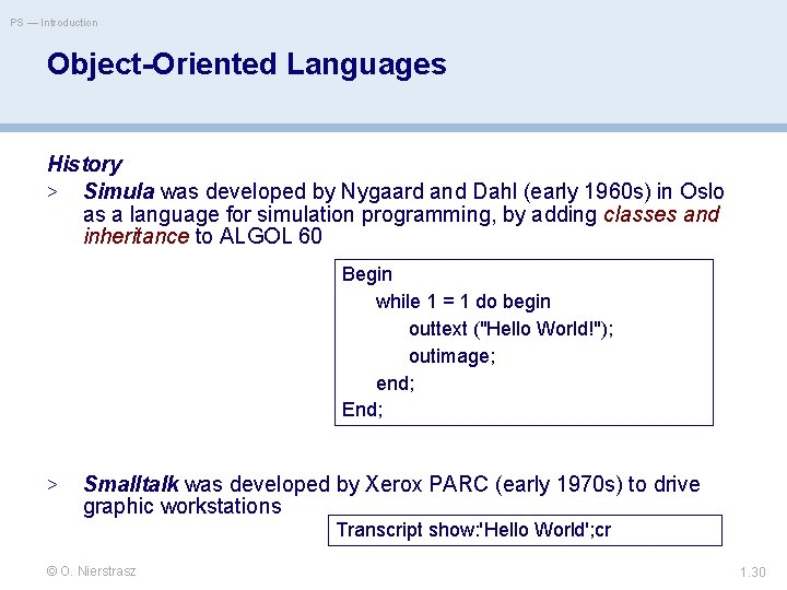 PS — Introduction Object-Oriented Languages History > Simula was developed by Nygaard and Dahl