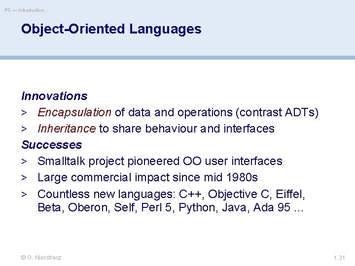 PS — Introduction Object-Oriented Languages Innovations > Encapsulation of data and operations (contrast ADTs)