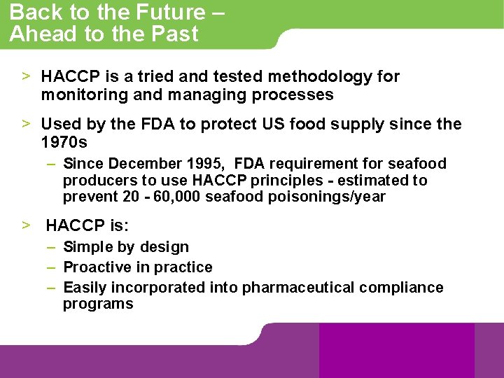 Back to the Future – Ahead to the Past > HACCP is a tried