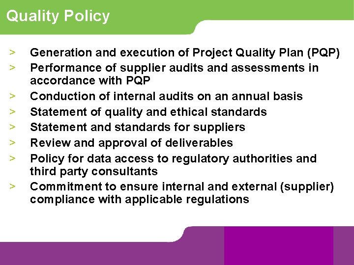 Quality Policy > > > > Generation and execution of Project Quality Plan (PQP)