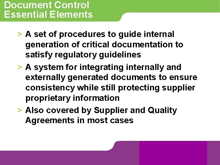 Document Control Essential Elements > A set of procedures to guide internal generation of