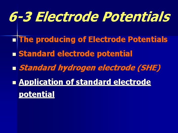 6 -3 Electrode Potentials n The producing of Electrode Potentials n Standard electrode potential