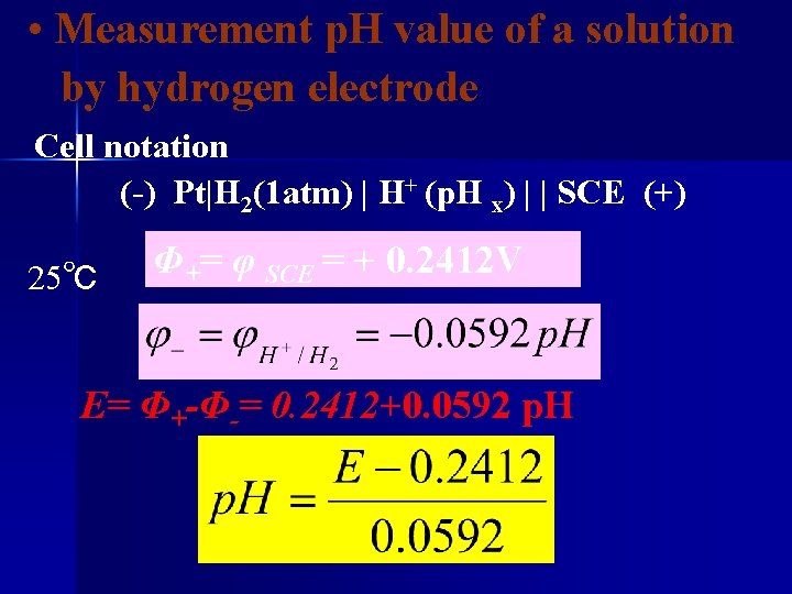  • Measurement p. H value of a solution by hydrogen electrode Cell notation