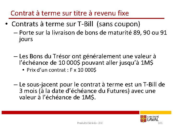 Contrat à terme sur titre à revenu fixe • Contrats à terme sur T-Bill