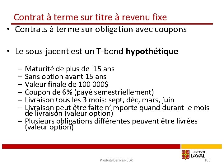 Contrat à terme sur titre à revenu fixe • Contrats à terme sur obligation