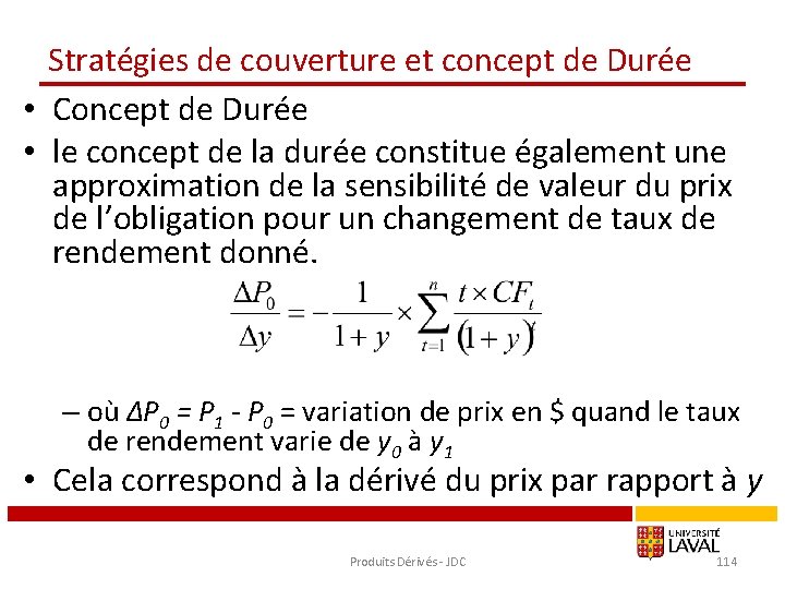 Stratégies de couverture et concept de Durée • Concept de Durée • le concept