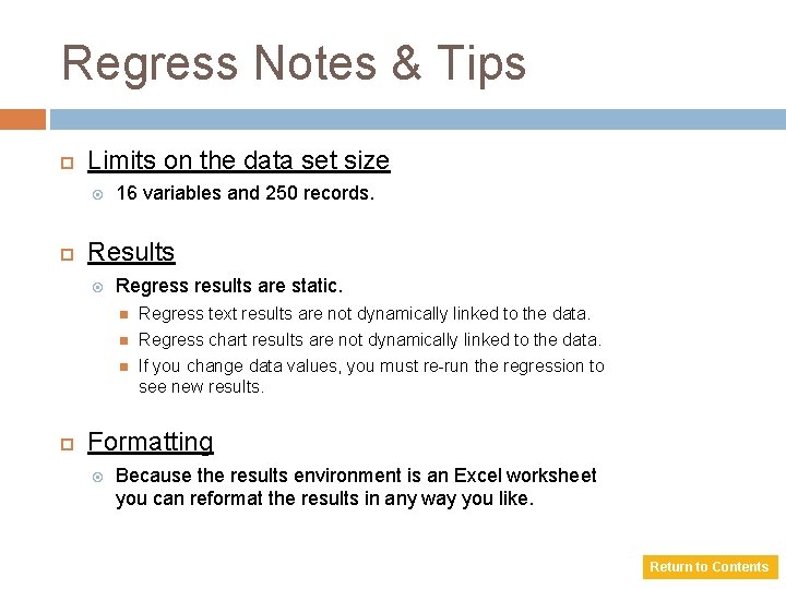 Regress Notes & Tips Limits on the data set size Results 16 variables and
