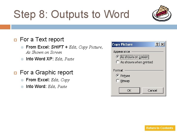 Step 8: Outputs to Word For a Text report From Excel: SHIFT + Edit,