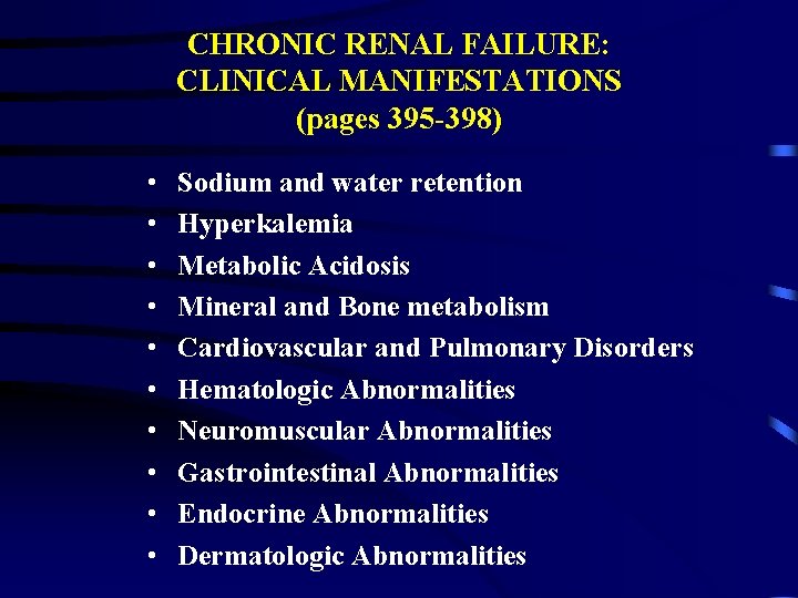 CHRONIC RENAL FAILURE: CLINICAL MANIFESTATIONS (pages 395 -398) • • • Sodium and water